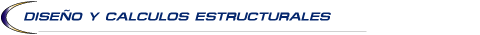 DISE&Ntilde;O Y CALCULOS ESTRUCTURALES